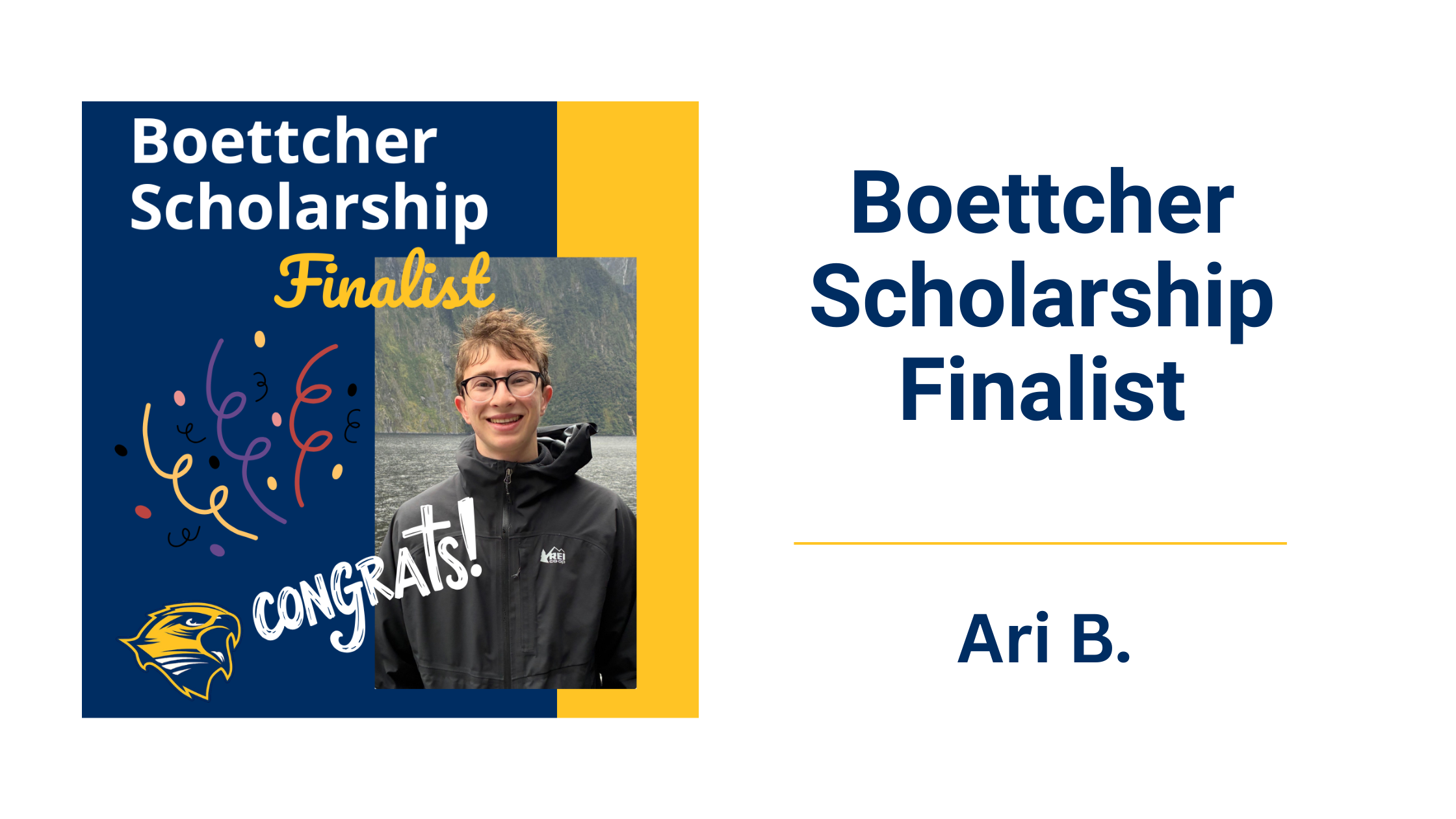 Congratulations to Ari B, a Boettcher Scholarship finalist
